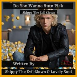 Do You Wanna Auto Pick