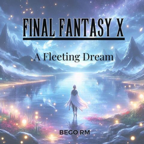 A Fleeting Dream (From "Final Fantasy X")