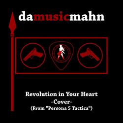Revolution in Your Heart (From "Persona 5 Tactica")