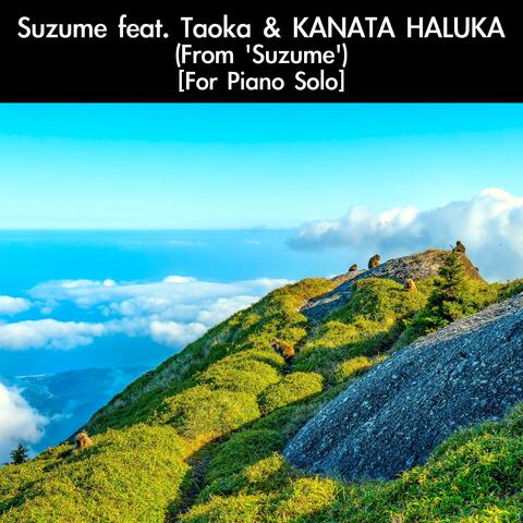Suzume feat. Taoka & KANATA HALUKA (From "Suzume") [For Piano Solo]