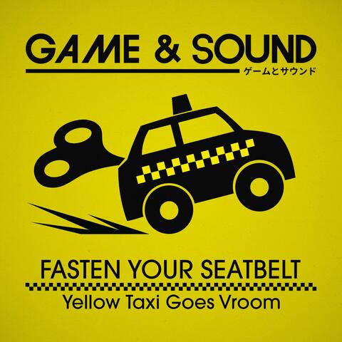 Fasten Your Seatbelt (from "Yellow Taxi Goes Vroom")