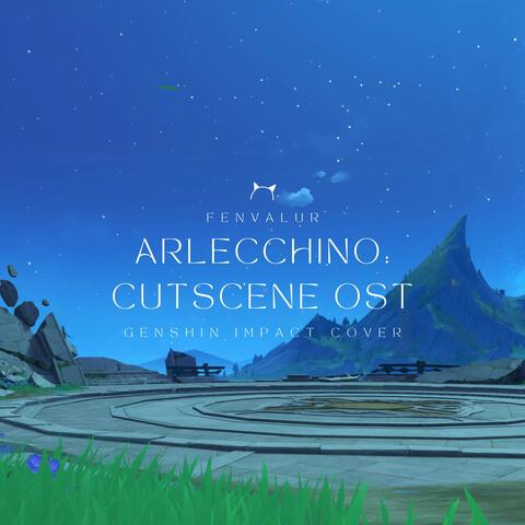 Arlecchino's Story - Cutscene Music