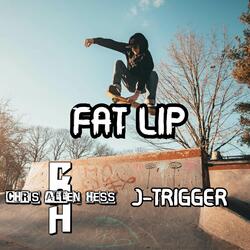 Fat Lip