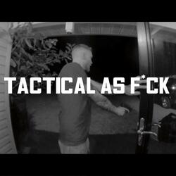 Tactical As F*ck