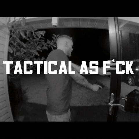 Tactical As F*ck