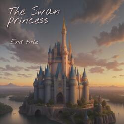 The Swan Princess End Credits