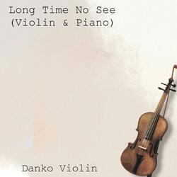 Long Time No See (Violin & Piano)