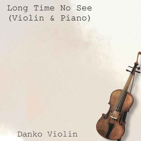 Long Time No See (Violin & Piano)