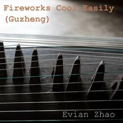 Fireworks Cool Easily (Guzheng)
