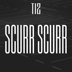 Scurr Scurr - Slow
