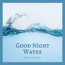 Sleep All Night Waves