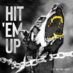 Hit 'Em Up