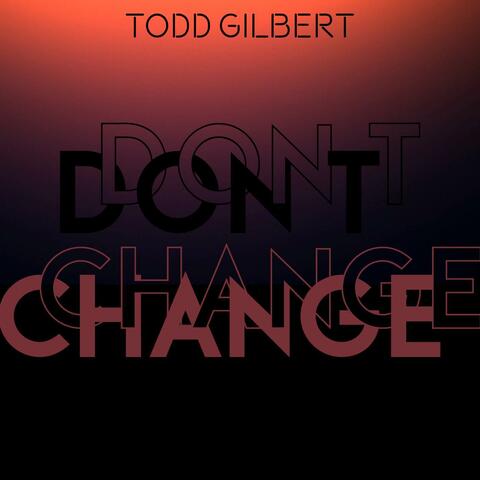Don't Change