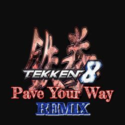 Tekken 8 Pave Your Way