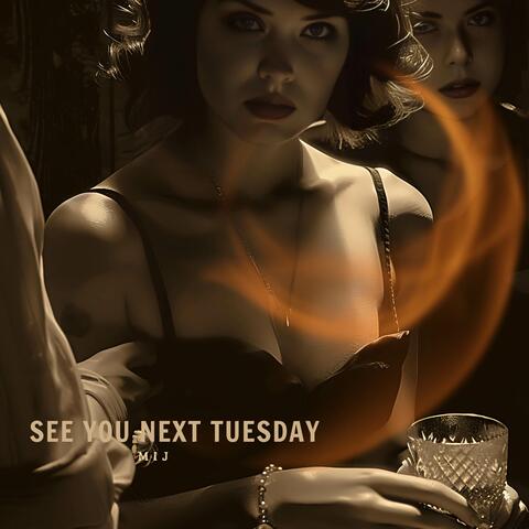 See You Next Tuesday