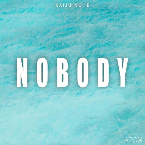 Nobody (From "Kaiju No. 8")