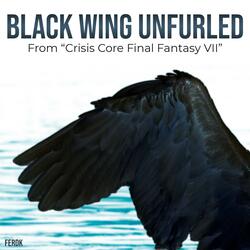 Black Wing Unfurled (From "Crisis Core: Final Fantasy VII")