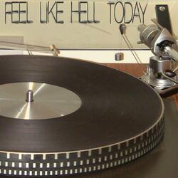 Feel Like Hell Today (Originally Performed by Cooper Alan) [Instrumental]