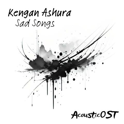 Sad Songs (From "Kengan Ashura")