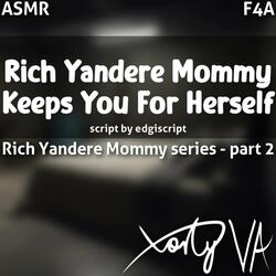 ASMR Rich Yandere Mommy Keeps You For Herself