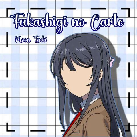Fukashigi no Carte (From "Seishun Buta Yarou wa Bunny Girl Senpai no Yume wo Minai")