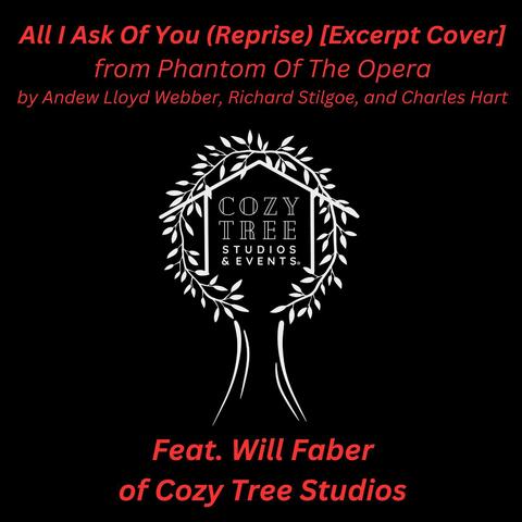 All I Ask Of You (Reprise) from Phantom of the Opera [Excerpt Cover ft. Will Faber]