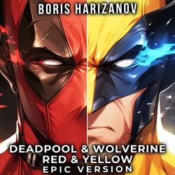 Deadpool & Wolverine - Red & Yellow (EPIC VERSION)