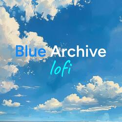 Unwelcome School (From "Blue Archive") Lofi