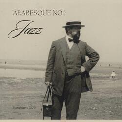 Arabesque No. 1 (Jazz version)