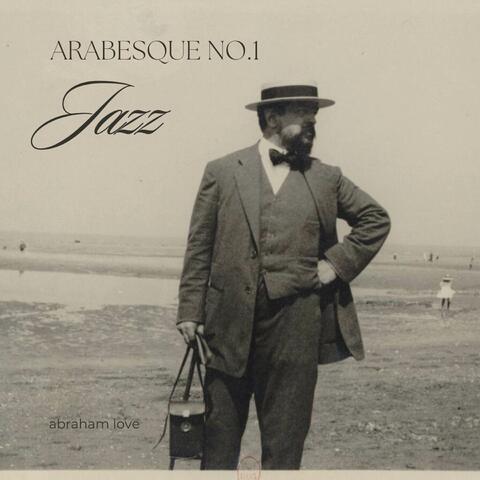 Arabesque No. 1 (Jazz version)