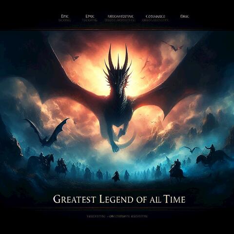 Greatest Legend of All Time
