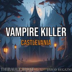 Vampire Killer (From "Castlevania")