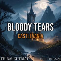 Bloody Tears (From "Castlevania")