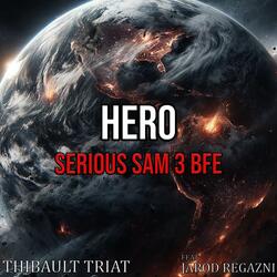 Hero (From "Serious Sam 3 BFE")