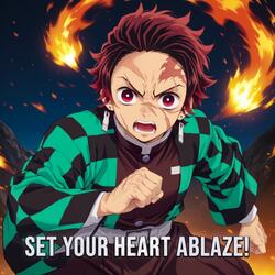 Set Your Heart Ablaze!