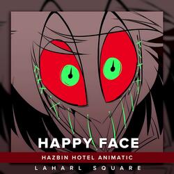 Happy Face (From "Hazbin Hotel Animatic")
