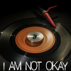 I Am Not Okay (Originally Performed by Jelly Roll) [Instrumental]