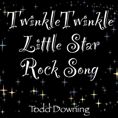 Twinkle Twinkle Little Star Rock Song