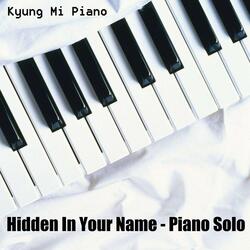 Hidden In Your Name - Piano Solo