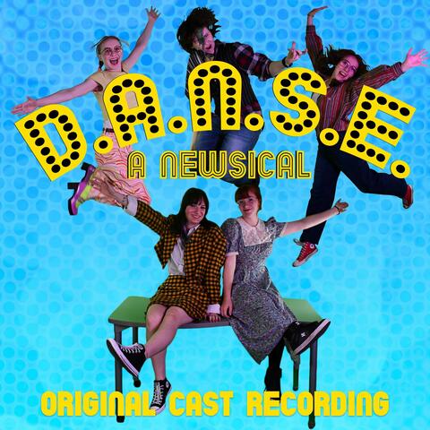D.A.N.S.E.: A Newsical (Original Cast Recording)