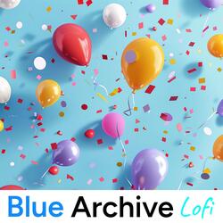 Party time (From "Blue Archive") Lofi