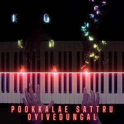 Pookkalae Sattru Oyivedungal
