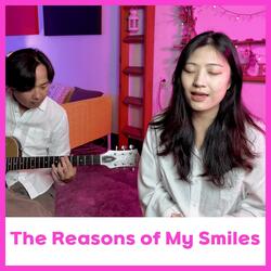 The Reasons of My Smiles
