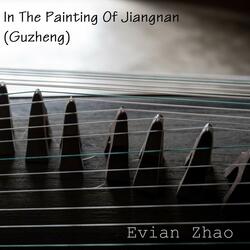 In The Painting Of Jiangnan (Guzheng)