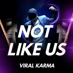 Not Like Us