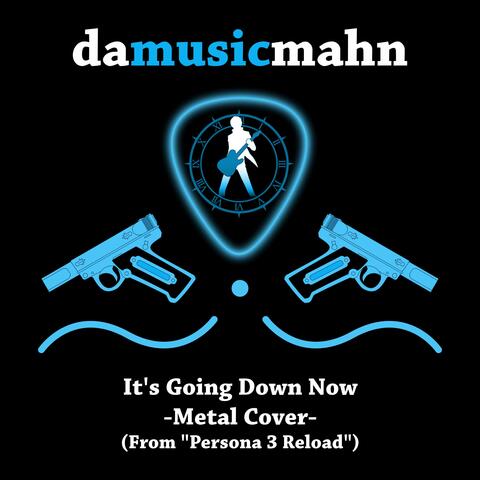 It's Going Down Now (From "Persona 3 Reload")