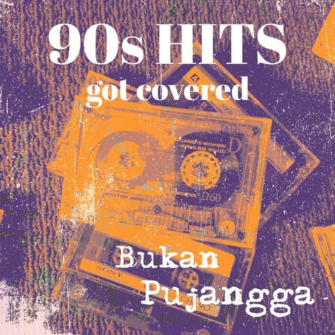 Bukan Pujangga (90s Indonesian Hits Got Covered)