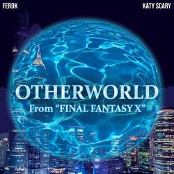 Otherworld (From "Final Fantasy X")