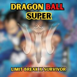 DRAGON BALL SUPER | Limit Break x Survivor