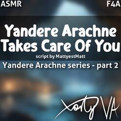 ASMR F4A Yandere Arachne Takes Care Of You